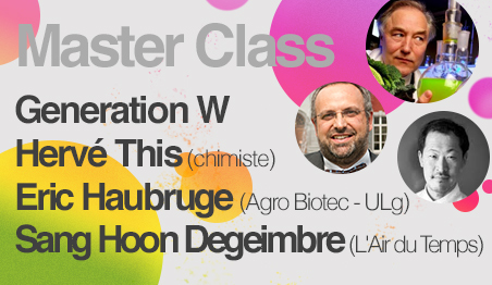 Master Class - Herv This, Sang-Hoon Degeimbre, Christophe Blecker, Benoit Blairvacq, Florimond Dufoor et Eric Haubruge